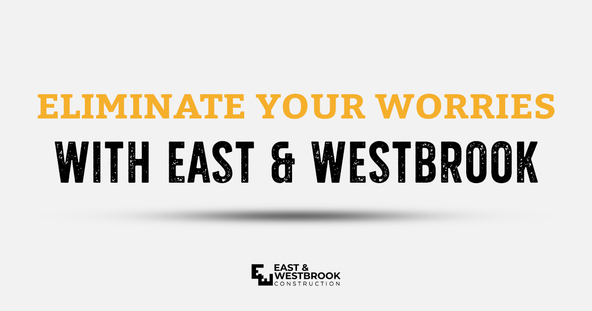 Eliminate your worries with East & Westbrook